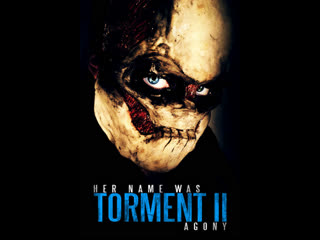 her name was torment 2: agony / her name was torment 2 2016