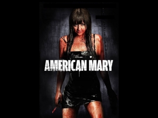 american mary / american mary 2012